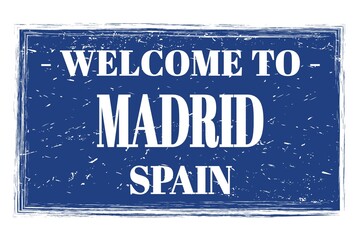 WELCOME TO MADRID - SPAIN, words written on blue stamp