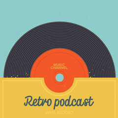 Vintage cover for podcast channel, music album, poster. Retro podcast or broadcast show. Vinyl record in sleeve. EPS 10 vector.
