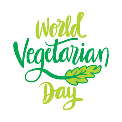 World Vegetarian Day hand drawn lettering with leaf. Concept design for banner, poster, card, textile print.