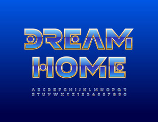 Vector creative template Dream Home. Shiny abstract Font. Elite Alphabet Letters and Numbers set