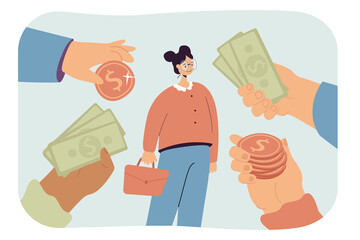 Girl receiving many lucrative financial offers. Flat vector illustration. Hands holding out coins and banknotes to woman, talented, popular specialist. Business, opportunity, money, cash concept