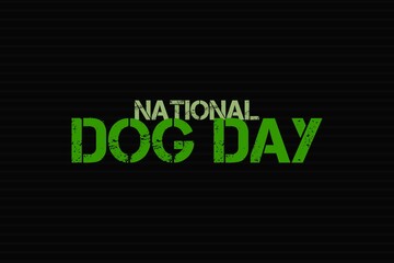 National Dog Day typography on isolated dark background.  Green typography.