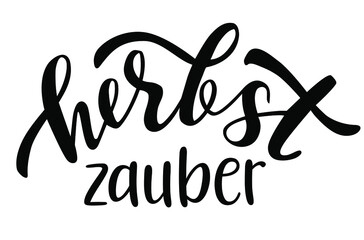 Naklejka premium Fall magic in german language hand lettering logo icon. Vector autumn seasonal sayings for planner, calender, organizer, stickers, cards, banners, posters, mug, scrapbooking, pillow cases, baby stuff