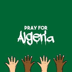 Pray for algeria text with hand hold a flag of algeria illustration