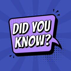 Concept of Interesting fact. Text Did you know in comic speech bubble on burst blue background. Pop art style. Vector illustration