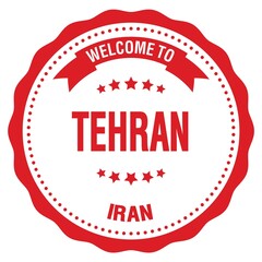 WELCOME TO TEHRAN - IRAN, words written on red stamp