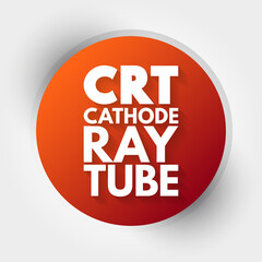 CRT - Cathode Ray Tube acronym, technology concept background