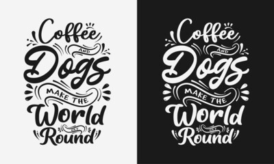 dog lettering vector illustration, coffee quote with typography