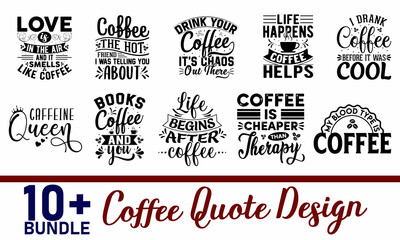 Obraz premium Coffee Quote Design Design Bundle- Coffee Vector With Coffee Trendy Quotes design For Banner, T-Shirt, Mug, Poster, Card, Gift Card, Etc