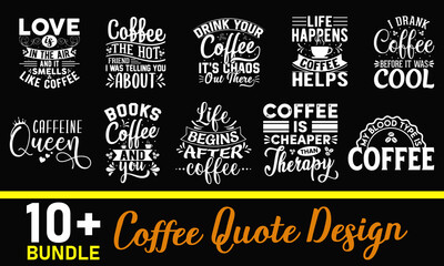 Fototapeta premium Trendy Coffee Quote Typography Design Bundle For Banner, T-Shirt, Mug, Poster, Card, Gift Card, Etc