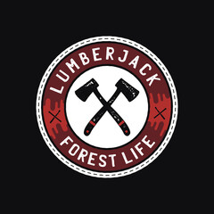 Camp badge illustration design. Outdoor logo with quote - Lumberjack Forest Life, for t shirt, prints. Included axes and matches symbols. Unusual hipster style patch. Stock isolated