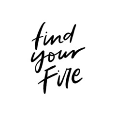 Find Your Fire Hand Lettered Quotes, Vector Rough Textured Hand Lettering, Modern Calligraphy, Positive Inspirational Design Element, Artistic Ink Lettering