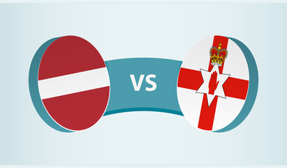 Latvia versus Northern Ireland, team sports competition concept.