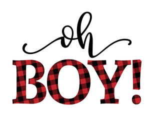 Oh Boy - Scandinavian style modern typography, lumberjack, buffalo plaid pre-made poster. Good for room decoration or t-shirt textile graphic design. Vector hand drawn illustration.