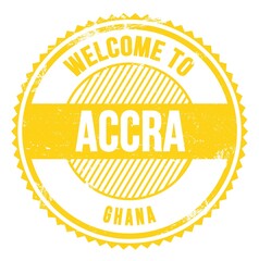 WELCOME TO ACCRA - GHANA, words written on yellow stamp