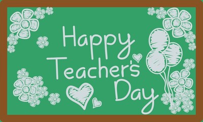 Happy teacher's  day writing on green board