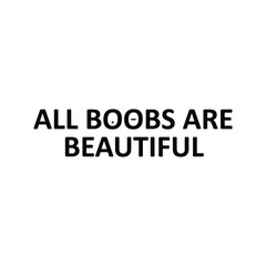 Fototapeta premium All boobs are Beautiful - Breast Cancer Awareness Design 