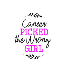cancer picked wrong girl - Breast Cancer Awareness Design 