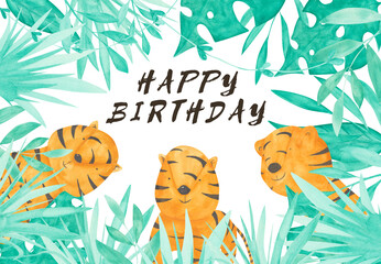 Happy Birthday, greeting card. Watercolor tiger and tropical leaves on a white background. A hand-drawn African animal in a green frame. Cute safari animal poster. Adorable tigers in cartoon style.