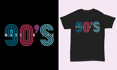 Typography T-shirt Design " Made In the 90'S "
