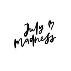 July Madness Hand Lettered Quotes, Vector Smooth Hand Lettering, Modern Calligraphy, Positive Inspirational Design Element, Artistic Ink Lettering