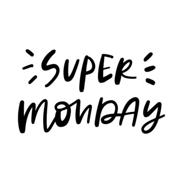 Super Monday Hand Lettered Quotes, Vector Smooth Hand Lettering, Modern Calligraphy, Positive Inspirational Design Element, Artistic Ink Lettering