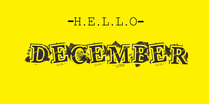Greeting Month Card. Hello December in yellow background. Typography for background, banner, poster, greeting card, invitation template