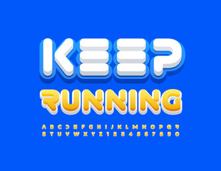 Vector motivational poster Keep Running with bright Font. Techno style Alphabet Letters and Numbers