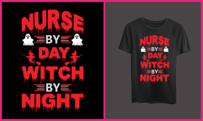 Nurse by day witch by night t shirt quotes, Halloween nurse t shirt design, Halloween vector illustration.