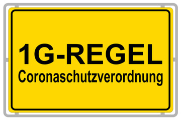 Coronaschutzverordnung in Deutschland 1G-Regel und gelbes Schild