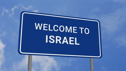 Welcome to Israel Road Sign on Clear Blue Sky with Rapid Moving Clouds