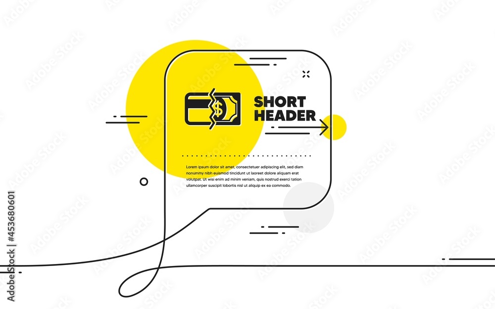 Poster credit card or cash icon. continuous line chat bubble banner. payment methods sign. payment methods 