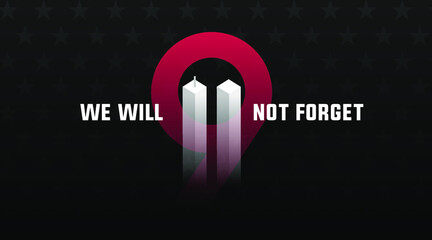 9 11 remembrance day,  patriot day, we will  never forget, 20 years remembering 9-11 modern creative minimalist design concept, social media post, template with white text on a dark background 