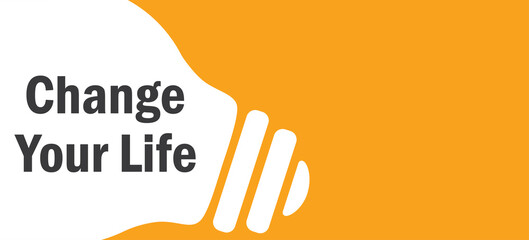 Fototapeta premium Change Your Life in lamp background illustration