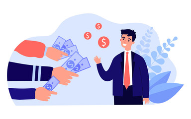 Young businessman receiving many lucrative money offers. Flat vector illustration. Many hands holding out banknotes and coins to man in suit. Money, demand, profession, financial success, concept