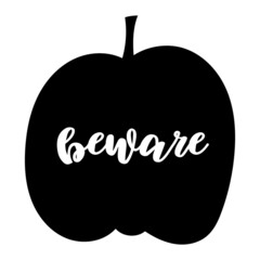 Beware - lettering on pumpkin silhouette. Vector illustration.