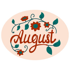 Vector illustration of word August in ellipse with floral elements. Lettering Sticker for calendar, planner, bullet journal. Colorful hand-drawn element