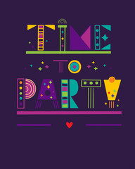 Vector illustration lettering time to party. Unique handwritten lettering. 