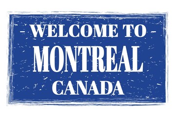 WELCOME TO MONTREAL - CANADA, words written on blue stamp