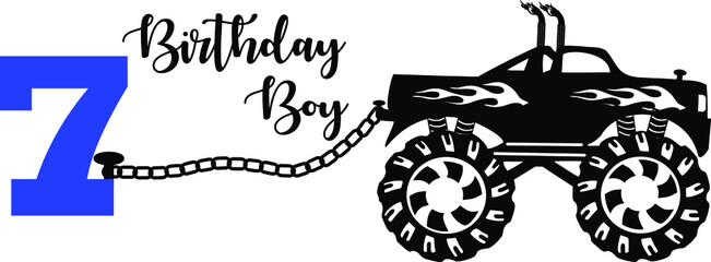 7th Birthday Message with monster truck on a white background. Birthday Boy Text. Vector © Teymen