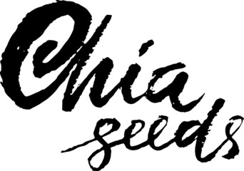 Chia seeds. Modern brush lettering. Vector illustration.