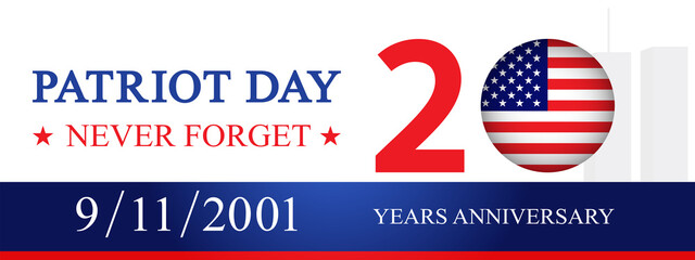 20 Years Anniversary american concept. Red blue text Patriot Day Never Forget and date 9-11-2001 on white.	
