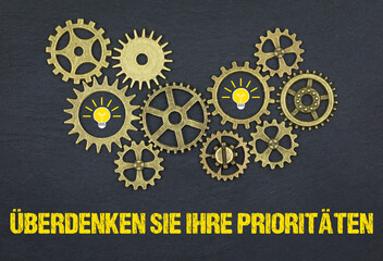 Überdenken Sie Ihre Prioritäten