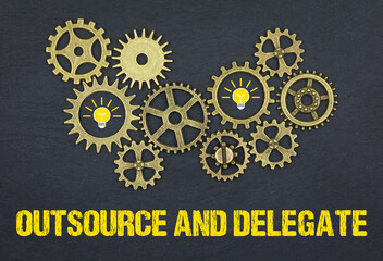 outsource and delegate