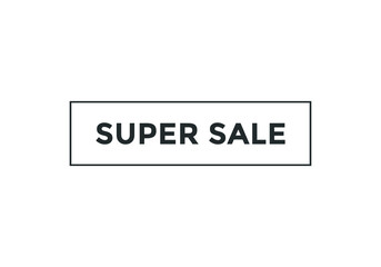Fototapeta premium super sale text sign icon. web button template rectangle stroke