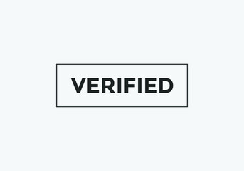 Fototapeta premium verified text web button. rectangle stroke black color text. sign icon template