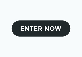 enter now text sign icon. rounded shape white color text. web button template