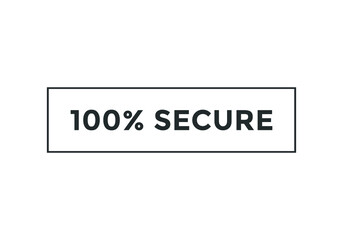 100% secure text web button, sign icon 100% secure.	
