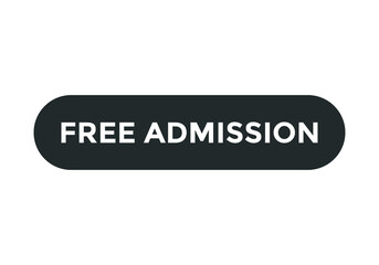 free admission text sign icon. rectangle stroke white color text