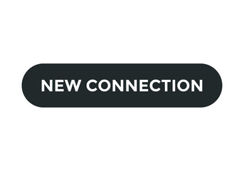 new connection text sign icon button. rounded shape